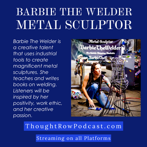 Episode 26: Barbie the Welder - Metal Sculptor