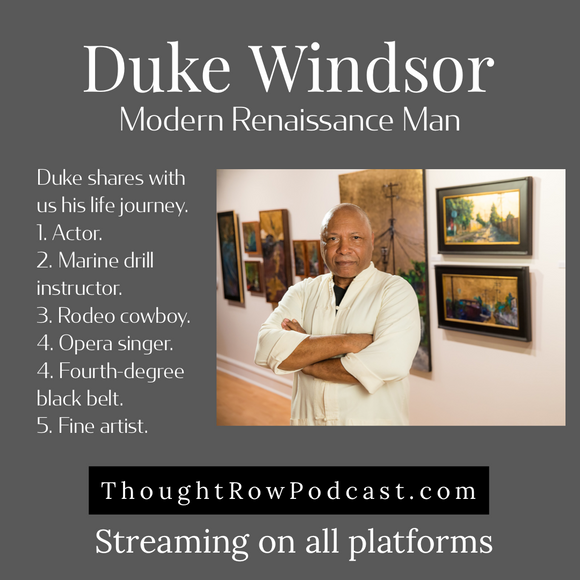 Episode 25: Duke Windsor - Modern Renaissance Man
