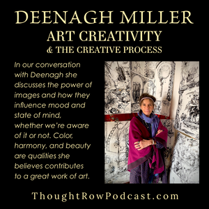 Episode 49: Deenagh Miller - Art, Creativity & the Creative Process