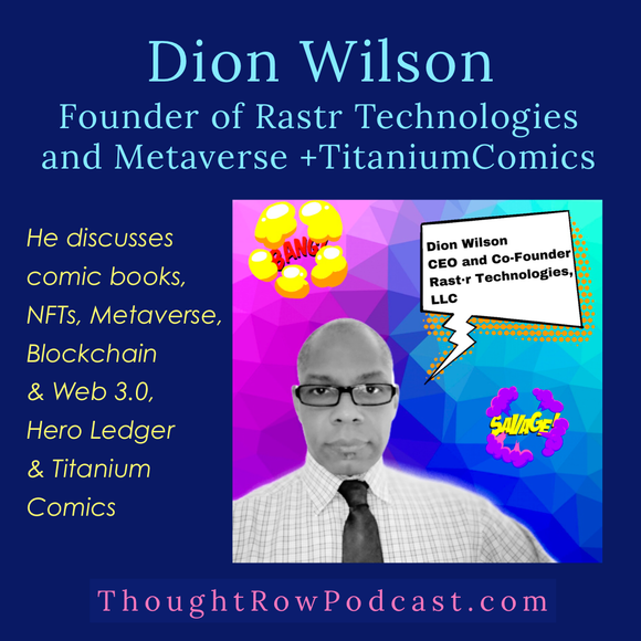 Season 2 - Episode 12: Dion Wilson - Comic books, NFTs the Metaverse, Blockchain and Web 3.0