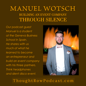 Episode 45: Manuel Wotsch  Building an Event Company Through Silence