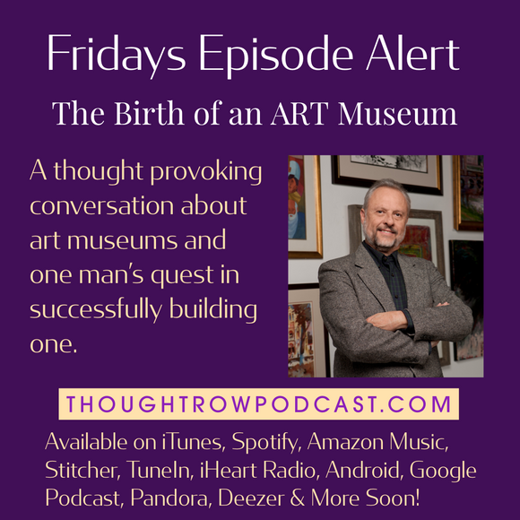 Thought Row Episode 8 The Birth of an Art Museum