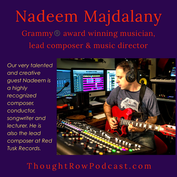 Season 2 - Episode 16 - Nadeem Majdalany - Grammy® Award Winning Musician, Songwriter & Music Director