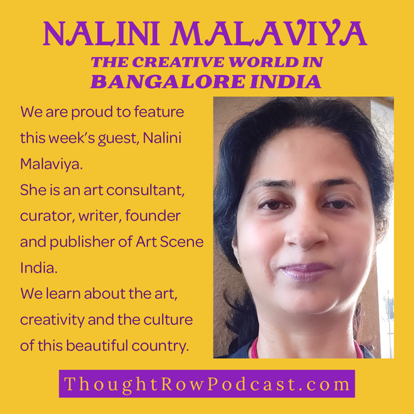 Episode 32: Nalini Malaviya - The Creative World in Bangalore India