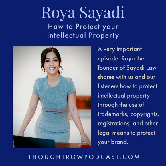 Episode 53: Roya Sayadi - How to Protect Your Creative Intellectual Property