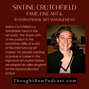 Episode 37: Sixtine Crutchfield - Fame Fine Art & International Art Management