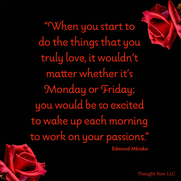 Doing the Things You Truly Love - Motivational Poster